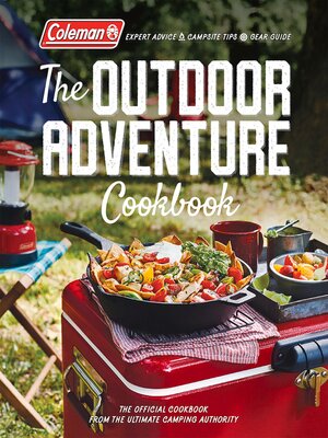 cover image of Coleman the Outdoor Adventure Cookbook